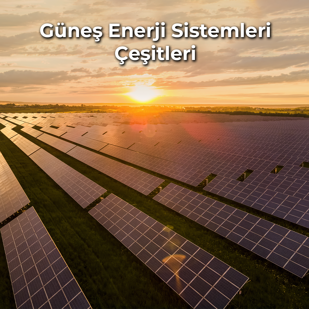 Güneş Enerji Sistemleri Çeşitleri